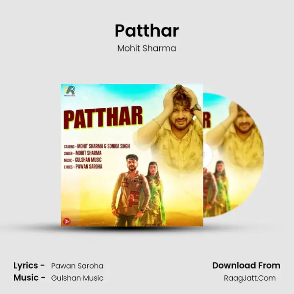Patthar - Mohit Sharma