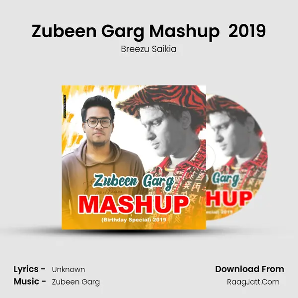 Zubeen Garg Mashup (Birthday Special) 2019 - Single - Breezu Saikia