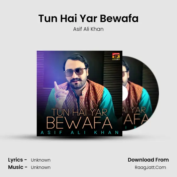 Tun Hai Yar Bewafa MP3 Song by Asif Ali Khan Cover