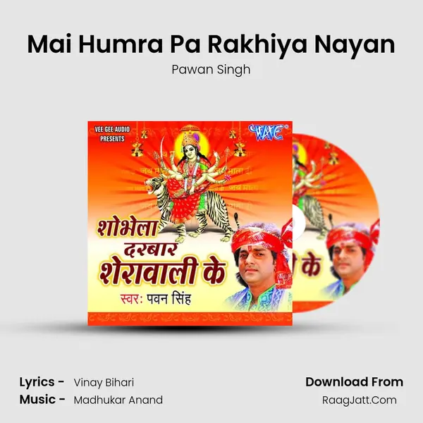 Mai Humra Pa Rakhiya Nayan MP3 Song by Pawan Singh Cover