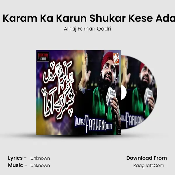 Is Karam Ka Karun Shukar Kese Adaa - Single - Alhaj Farhan Qadri