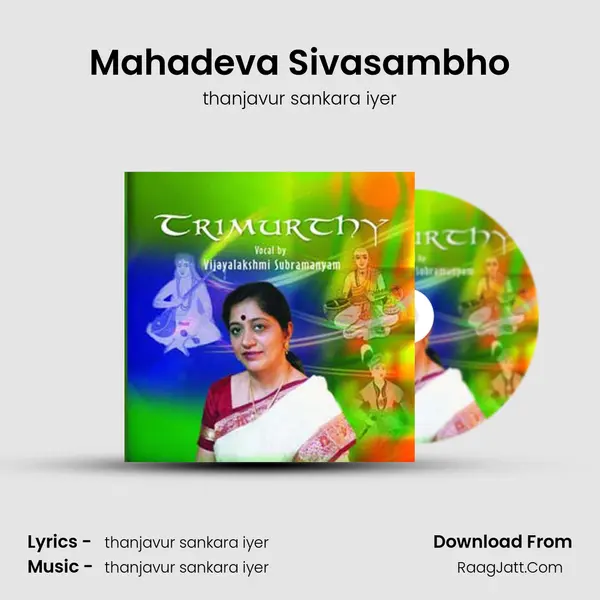 Mahadeva Sivasambho MP3 Song by thanjavur sankara iyer Cover