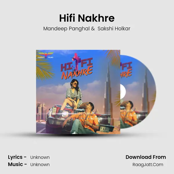 Hifi Nakhre MP3 Song by Mandeep Panghal Cover