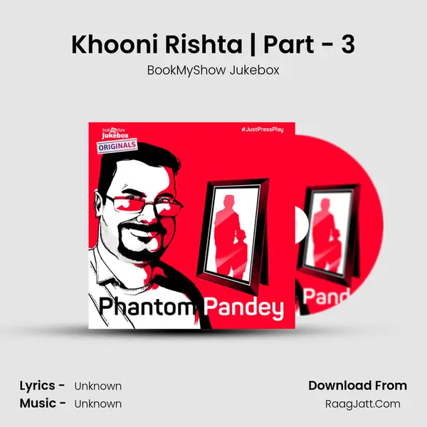 Khooni Rishta | Part - 3 MP3 Song by BookMyShow Jukebox Cover