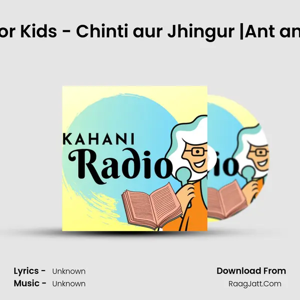 Audio Tales for Kids (Hindi)- Chinti aur Jhingur |Ant and the Cricket MP3 Song by  Cover