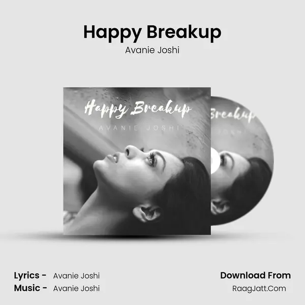 Happy Breakup MP3 Song by Avanie Joshi Cover