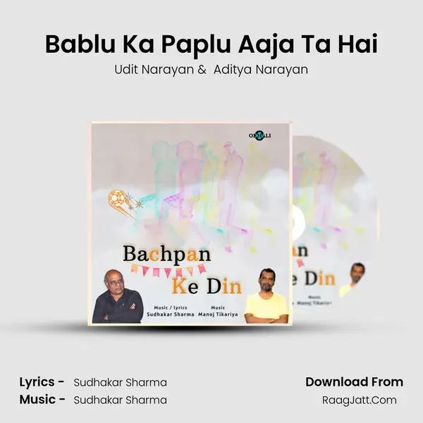 Bablu Ka Paplu Aaja Ta Hai MP3 Song by Udit Narayan Cover
