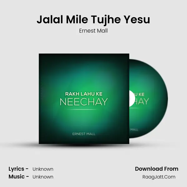 Jalal Mile Tujhe Yesu MP3 Song by Ernest Mall Cover