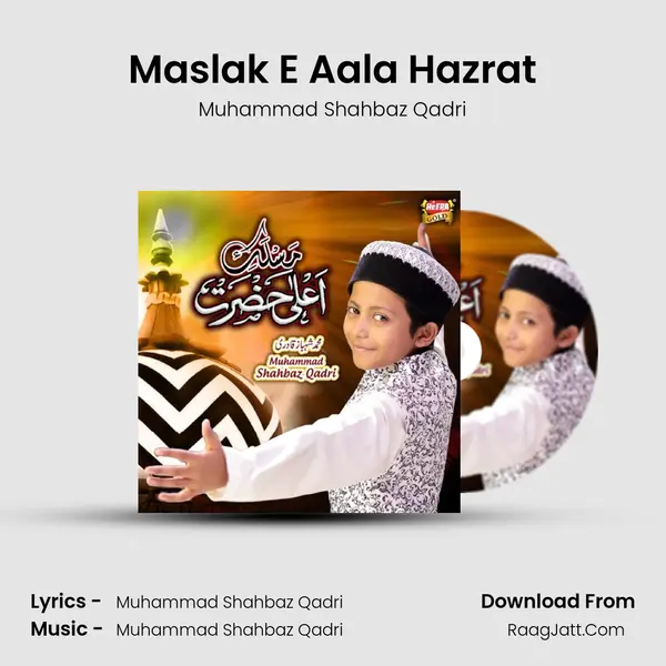 Maslak E Aala Hazrat mp3 song