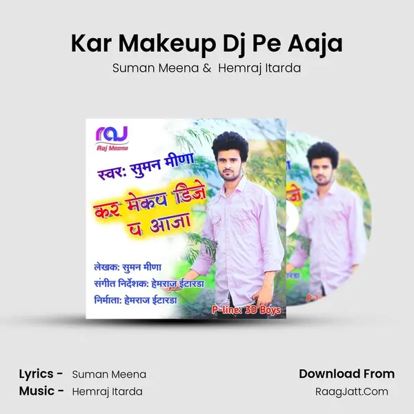 Kar Makeup Dj Pe Aaja MP3 Song by Suman Meena Cover