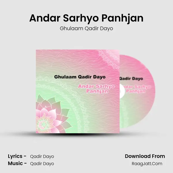 Andar Sarhyo Panhjan MP3 Song by Ghulaam Qadir Dayo Cover