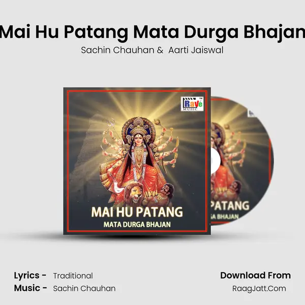 Mai Hu Patang Mata Durga Bhajan MP3 Song by Sachin Chauhan Cover