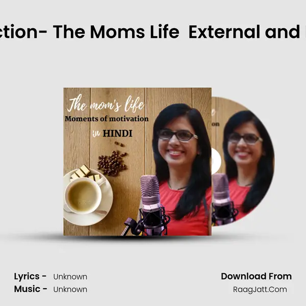 Introduction- The Mom's Life (Moments of motivation) External and Internal  MP3 Song by  Cover
