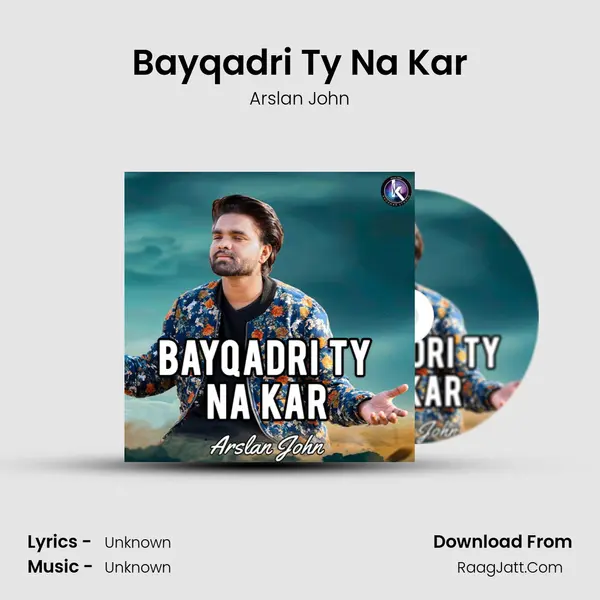Bayqadri Ty Na Kar MP3 Song by Arslan John Cover