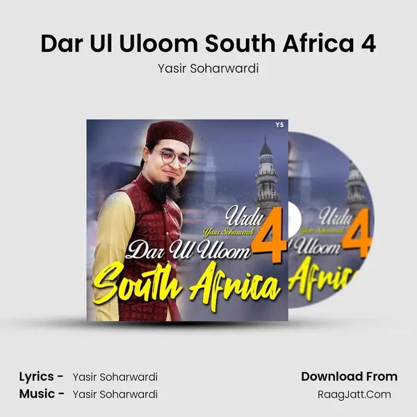 Dar Ul Uloom South Africa 4 - Yasir Soharwardi
