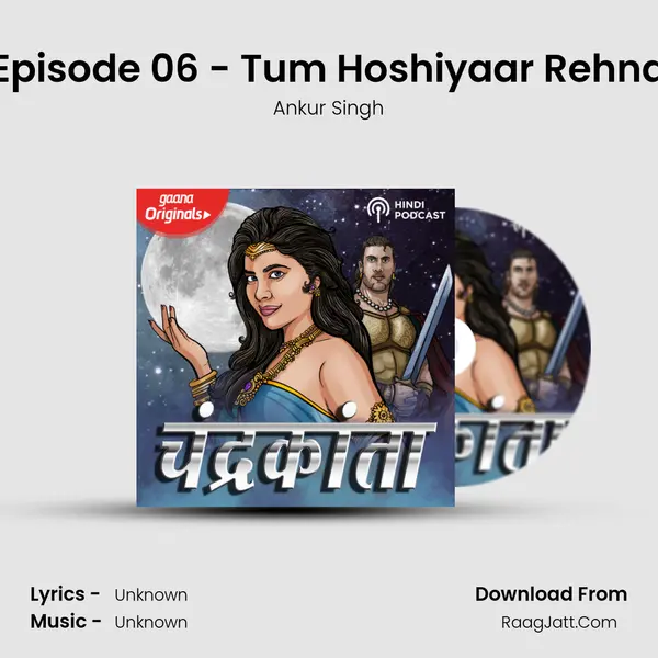 Episode 06 - Tum Hoshiyaar Rehna MP3 Song by Ankur Singh Cover