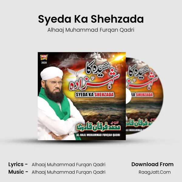 Syeda Ka Shehzada MP3 Song by Alhaaj Muhammad Furqan Qadri Cover
