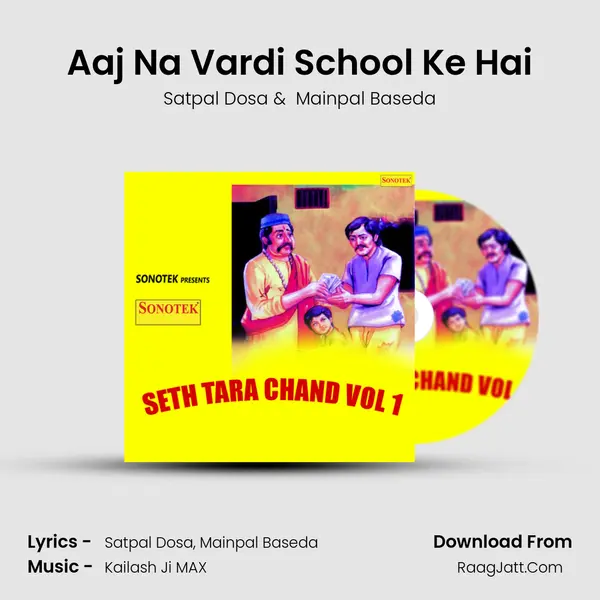 Aaj Na Vardi School Ke Hai MP3 Song by Satpal Dosa Cover