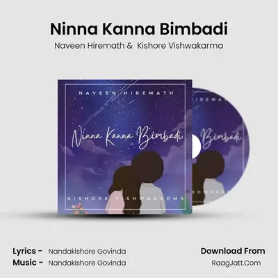 Ninna Kanna Bimbadi MP3 Song by Naveen Hiremath Cover