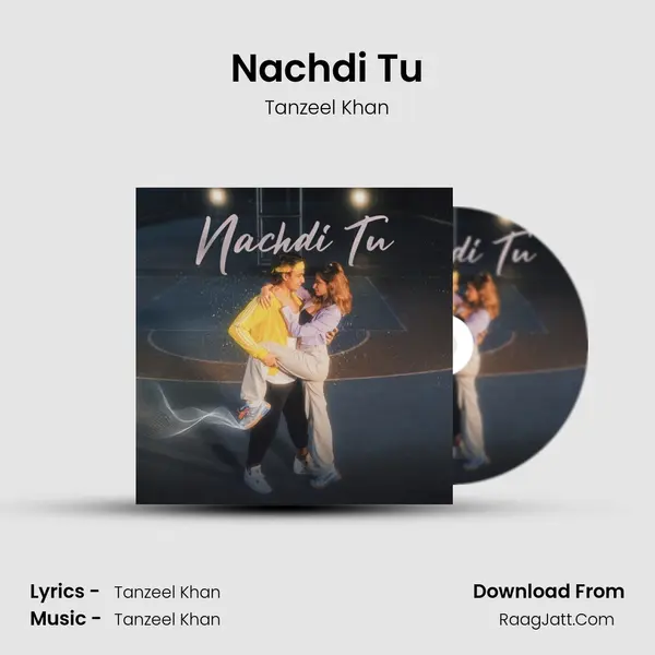 Nachdi Tu - 