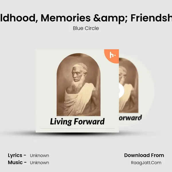 Childhood, Memories &amp; Friendships mp3 song