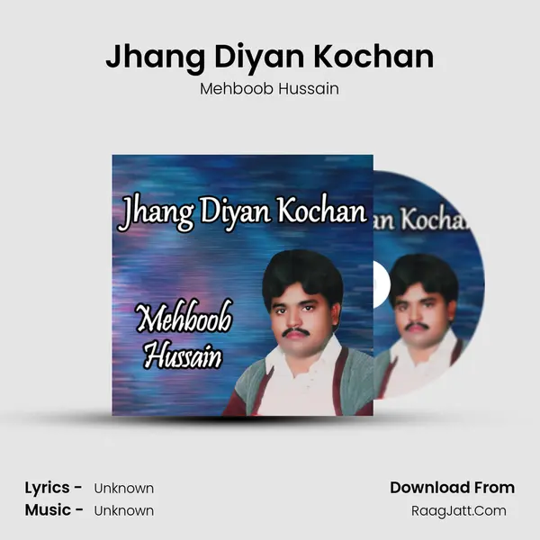 Jhang Diyan Kochan MP3 Song by Mehboob Hussain Cover