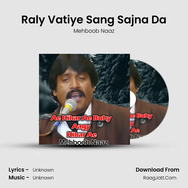 Raly Vatiye Sang Sajna Da MP3 Song by Mehboob Naaz Cover