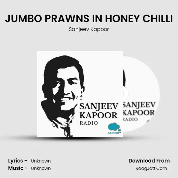 JUMBO PRAWNS IN HONEY CHILLI MP3 Song by Sanjeev Kapoor Cover