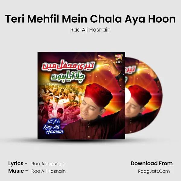 Teri Mehfil Mein Chala Aya Hoon - 