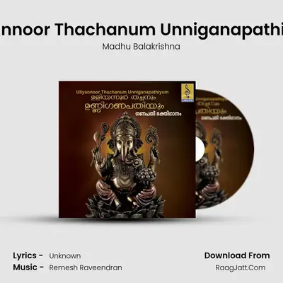 Uliyannoor Thachanum Unniganapathiyum - Single - Madhu Balakrishna
