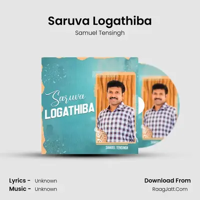 Saruva Logathiba MP3 Song by Samuel Tensingh Cover