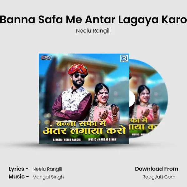 Banna Safa Me Antar Lagaya Karo - Neelu Rangili
