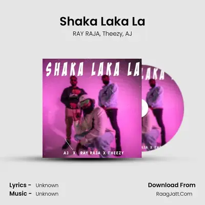 Shaka Laka La - RAY RAJA