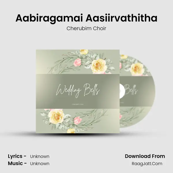 Aabiragamai Aasiirvathitha MP3 Song by Cherubim Choir Cover