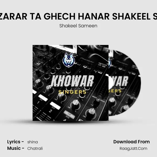 SHANI ZARAR TA GHECH HANAR SHAKEEL SAMEEN MP3 Song by Shakeel Sameen Cover