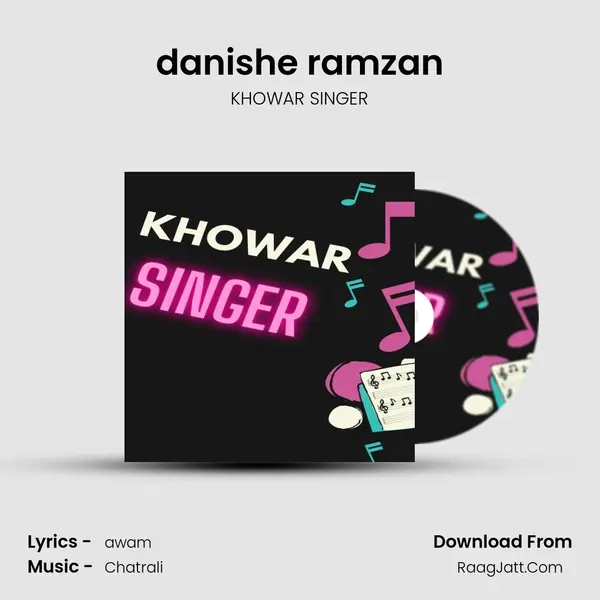 danishe ramzan MP3 Song by KHOWAR SINGER Cover