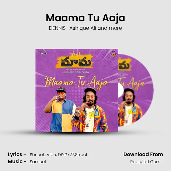 Maama Tu Aaja MP3 Song by DENNIS Cover