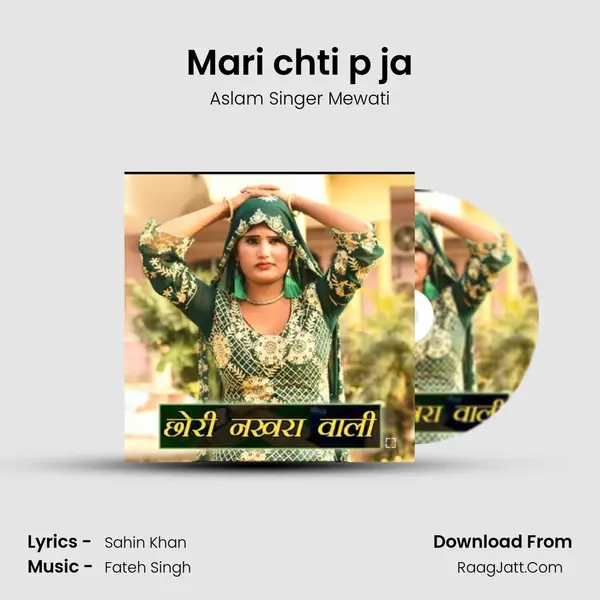 Mari chti p ja MP3 Song by Aslam Singer Mewati Cover
