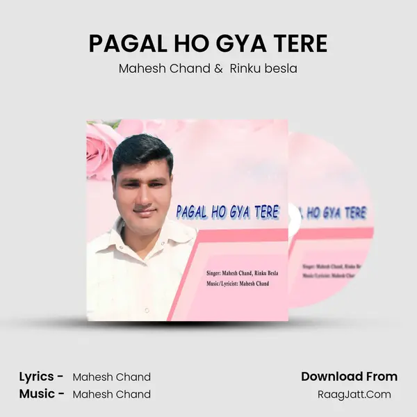 PAGAL HO GYA TERE mp3 song