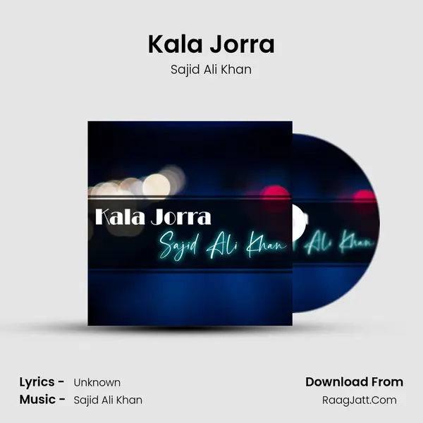 Kala Jorra MP3 Song by Sajid Ali Khan Cover