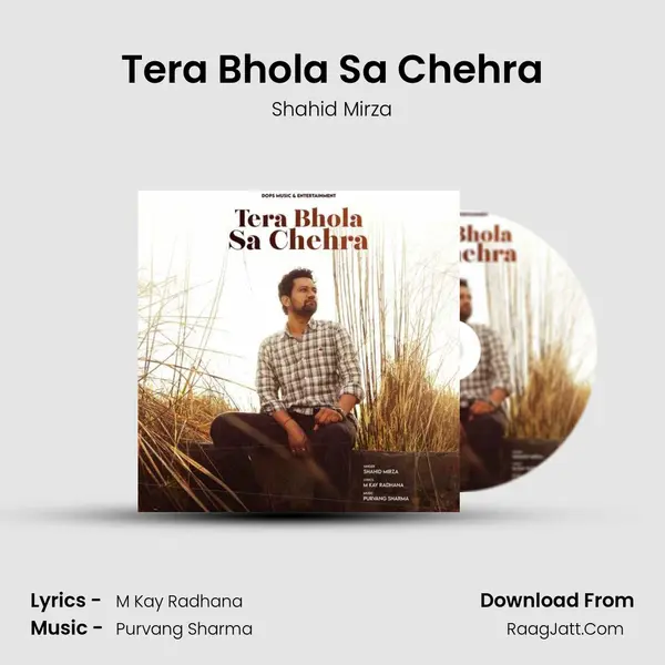 Tera Bhola Sa Chehra MP3 Song by Shahid Mirza Cover