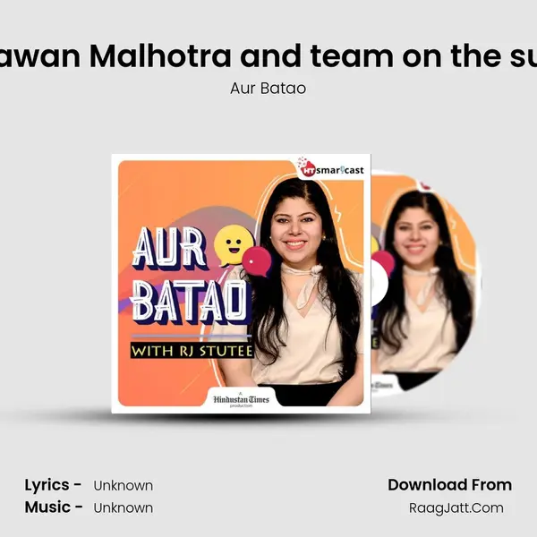Ranvir Shorey, Pawan Malhotra and team on the success of Tabbar MP3 Song by Aur Batao Cover