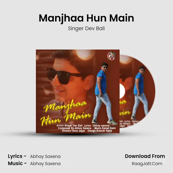 Manjhaa Hun Main MP3 Song by Singer Dev Bali Cover