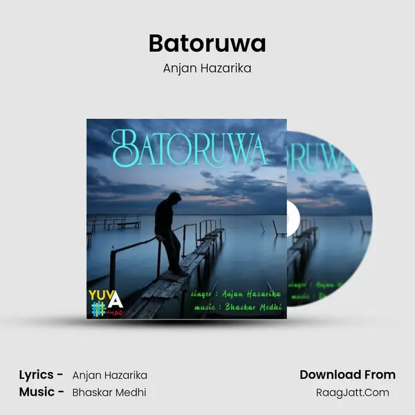 Batoruwa MP3 Song by Anjan Hazarika Cover