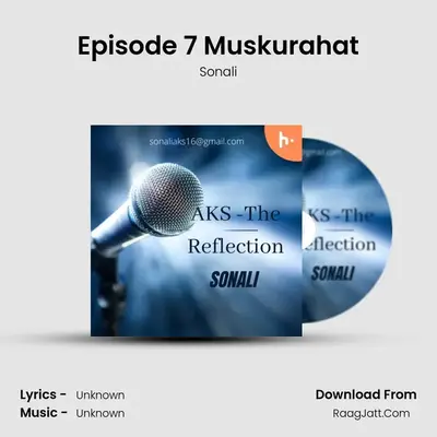 Episode 7 Muskurahat mp3 song