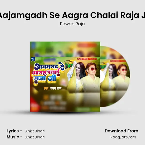 Aajamgadh Se Aagra Chalai Raja Ji Cover