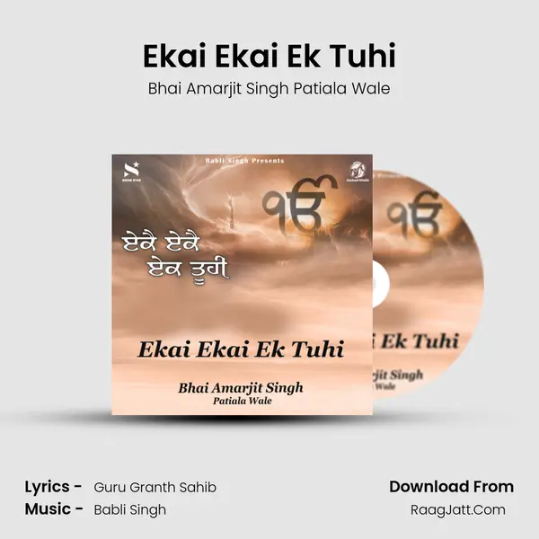 Ekai Ekai Ek Tuhi - Bhai Amarjit Singh Patiala Wale