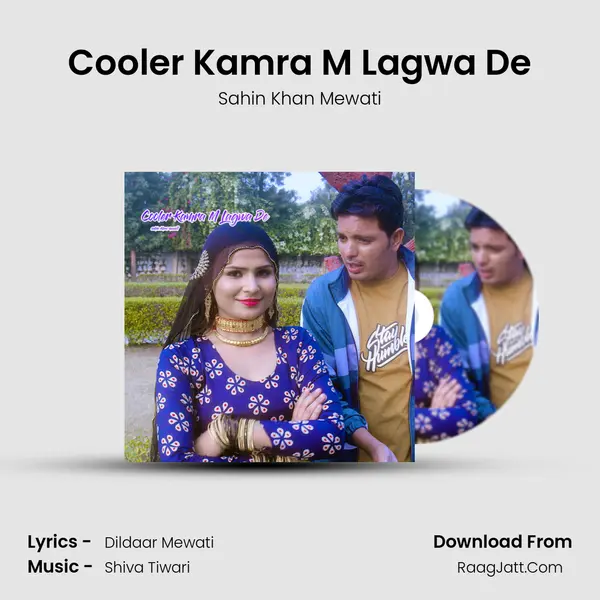 Cooler Kamra M Lagwa De - Sahin Khan Mewati