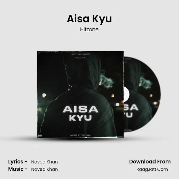 Aisa Kyu MP3 Song by Hitzone Cover