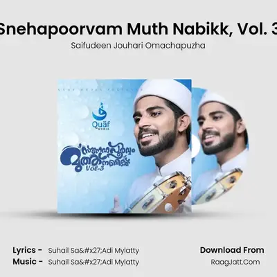 Snehapoorvam Muth Nabikk, Vol. 3 - Saifudeen Jouhari Omachapuzha